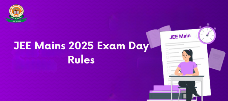 jee-mains-2025-exam-day-rules