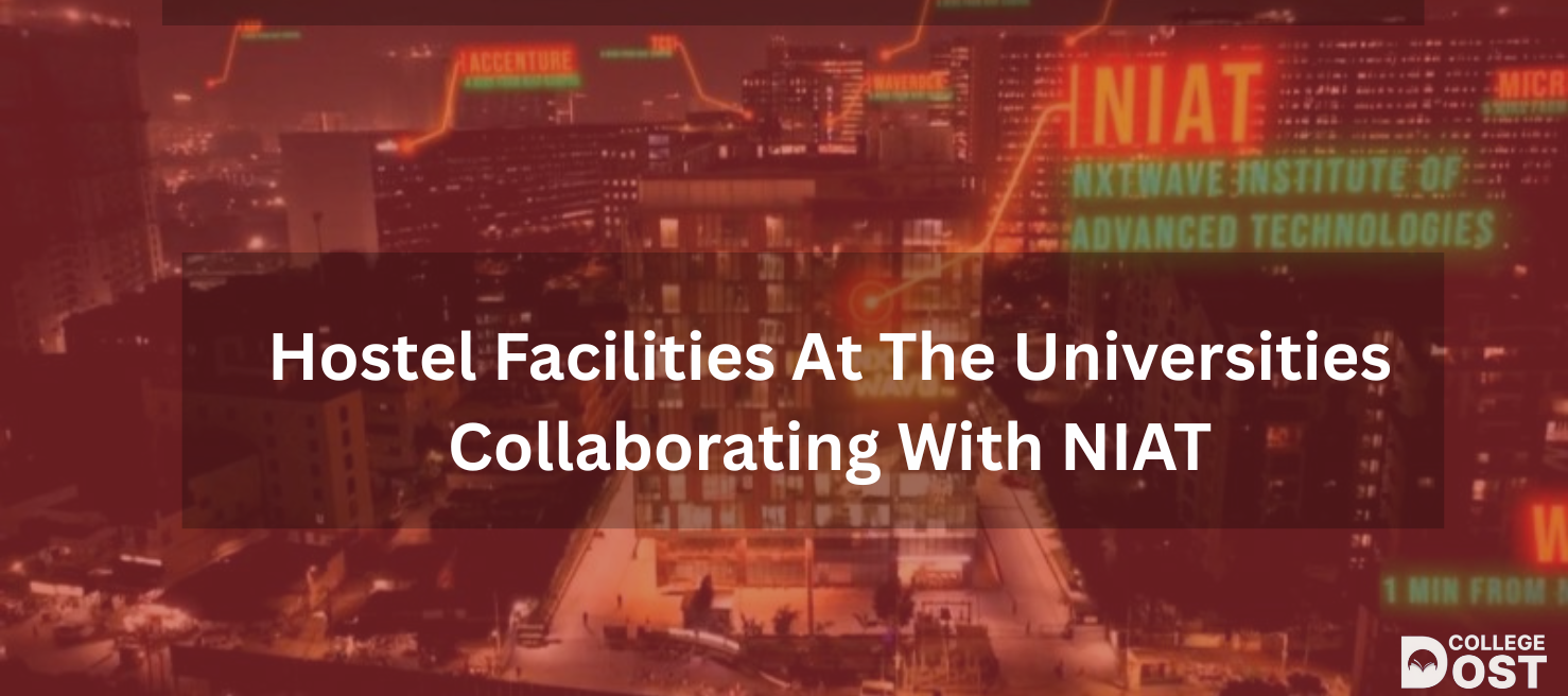 Hostel Facilities At The Universities Collaborating With NIAT