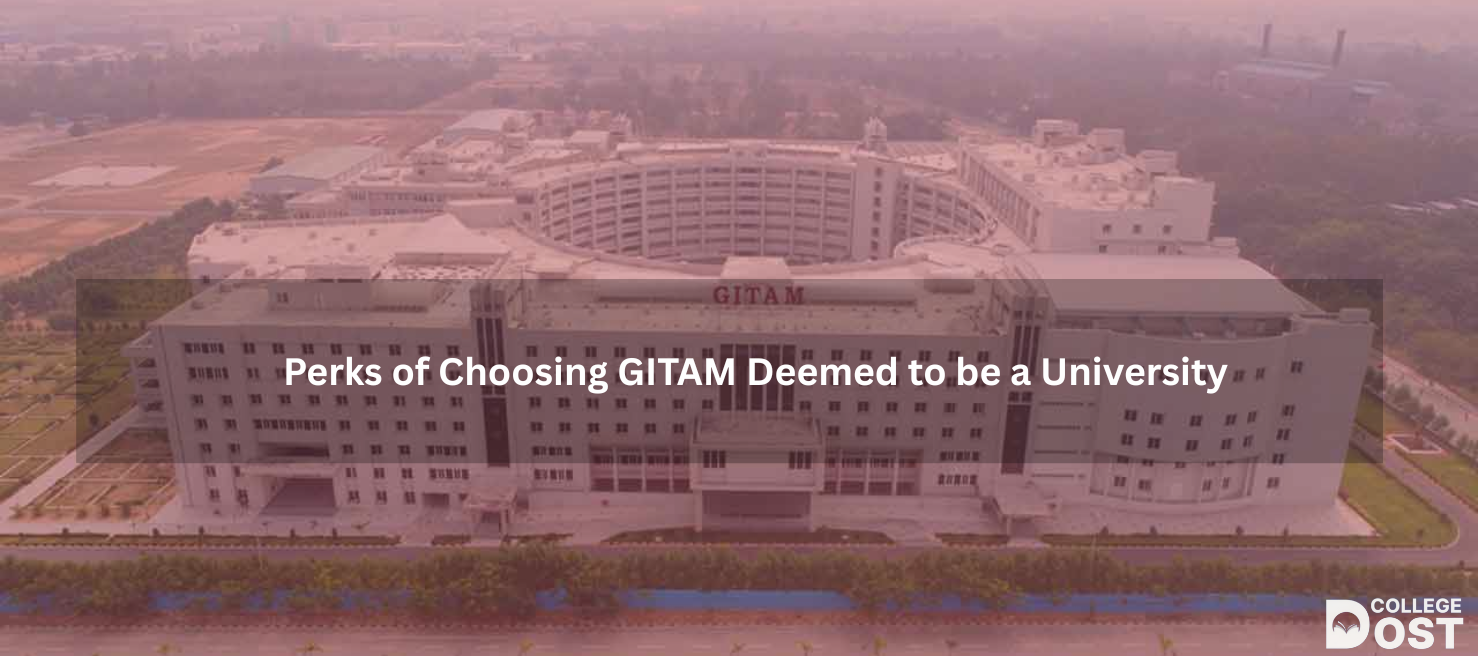 Perks of Choosing GITAM Deemed to be a University