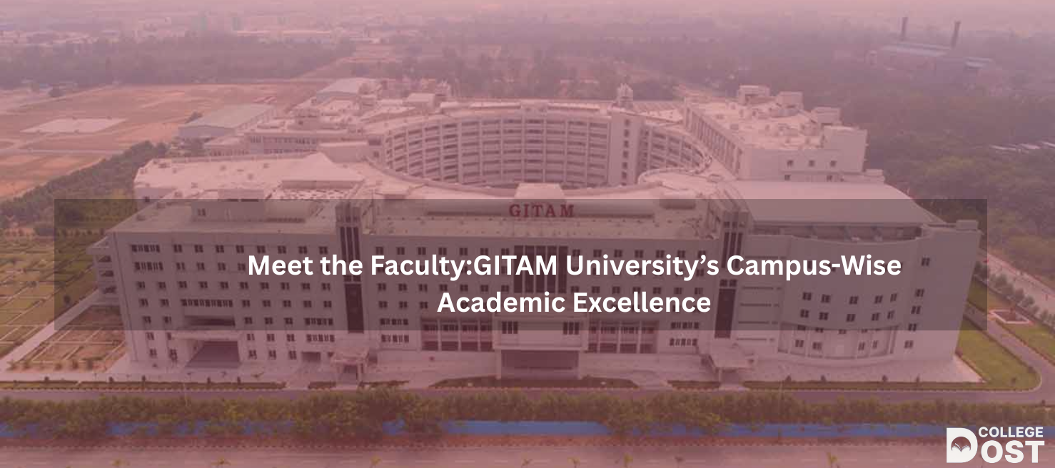 Meet the Faculty:GITAM University’s Campus-Wise Academic Excellence