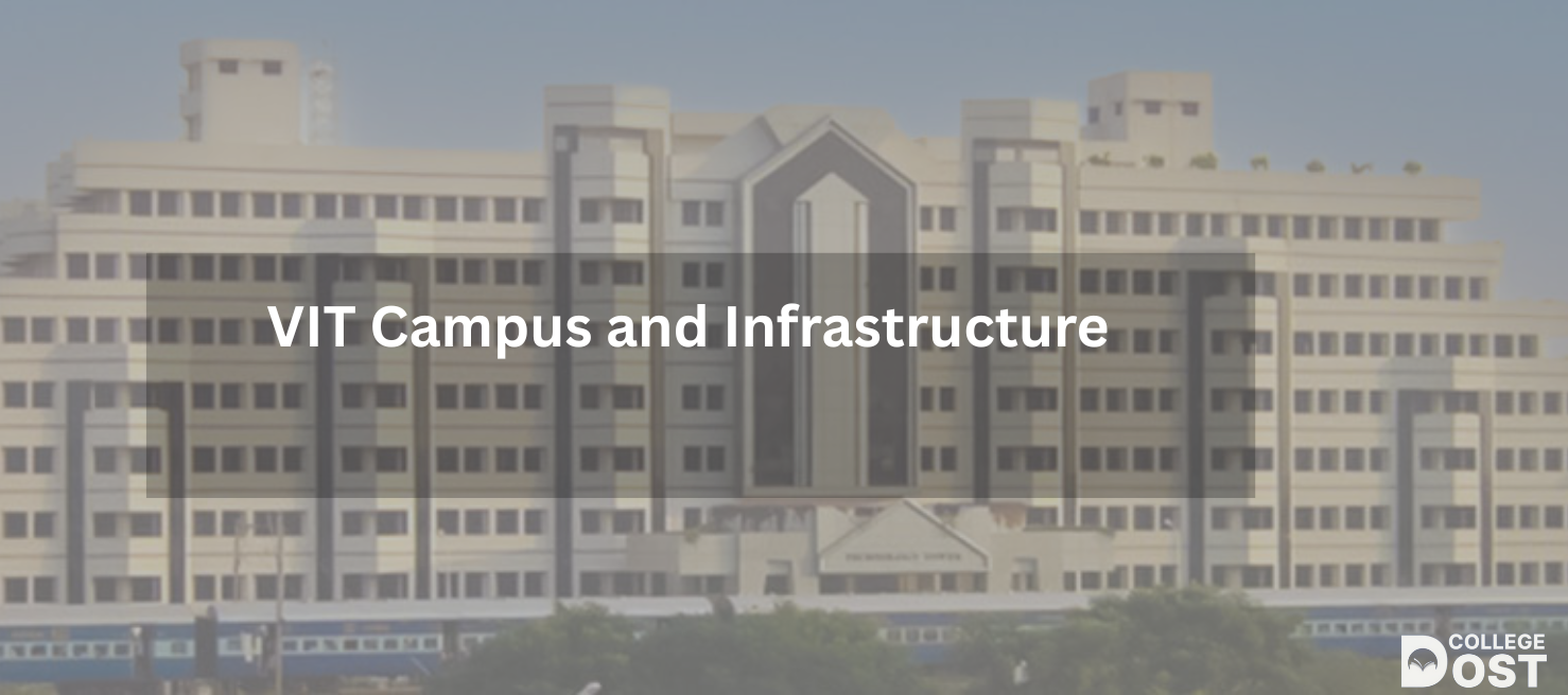 VIT Campus and Infrastructure