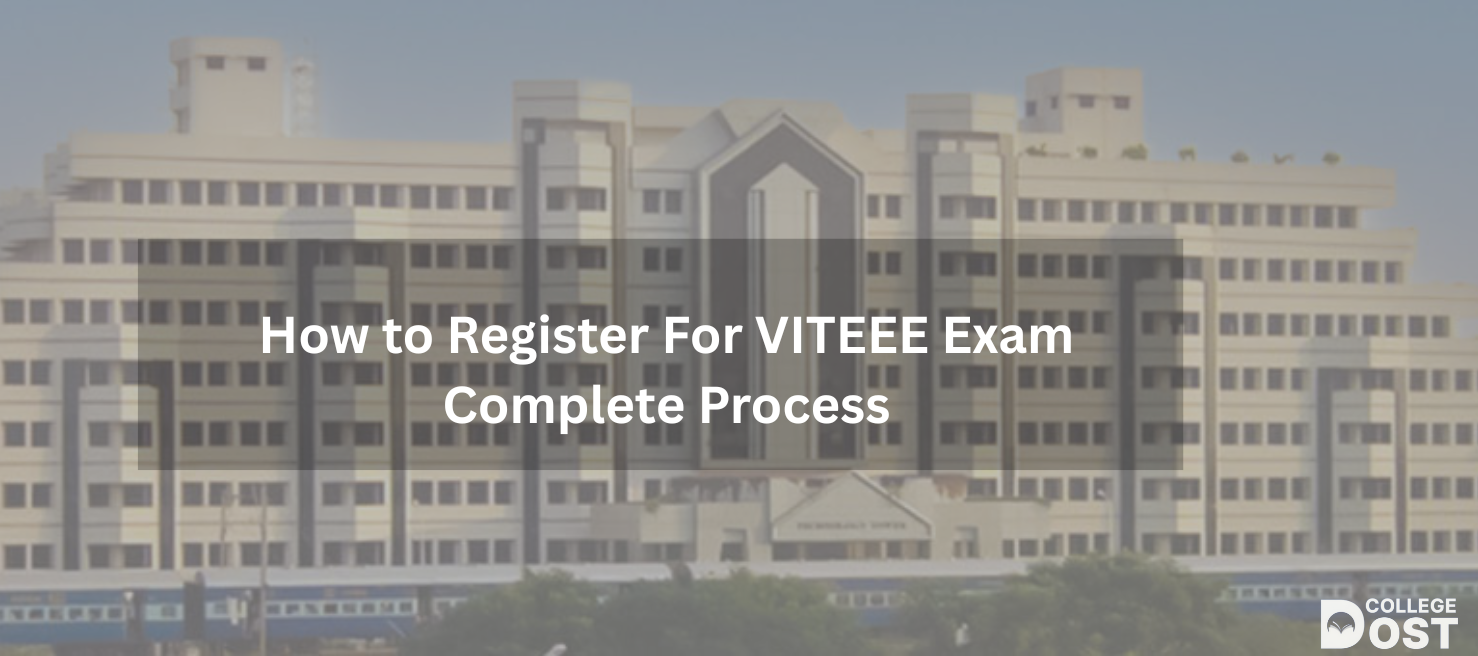 How to Register For VITEEE  Exam Complete Process