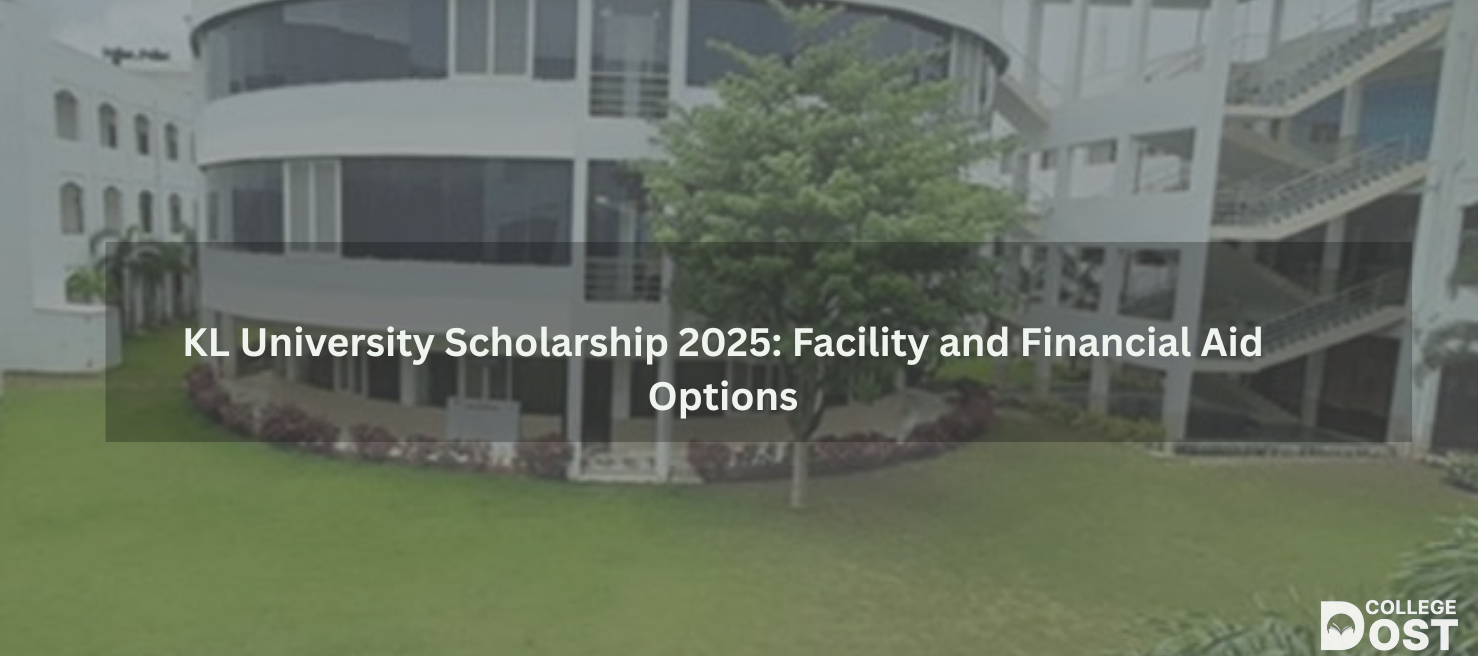KL University Scholarship 2025: Facility and Financial Aid Options