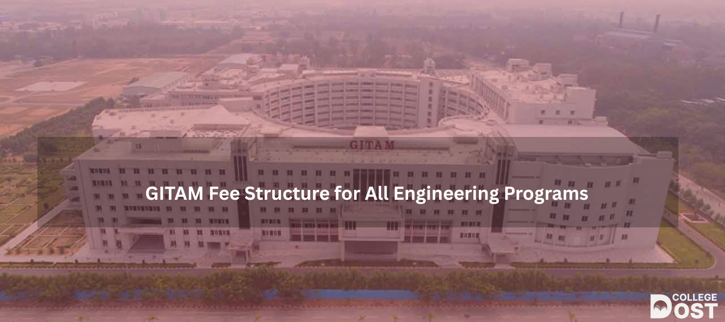 GITAM Fee Structure for All Engineering Programs