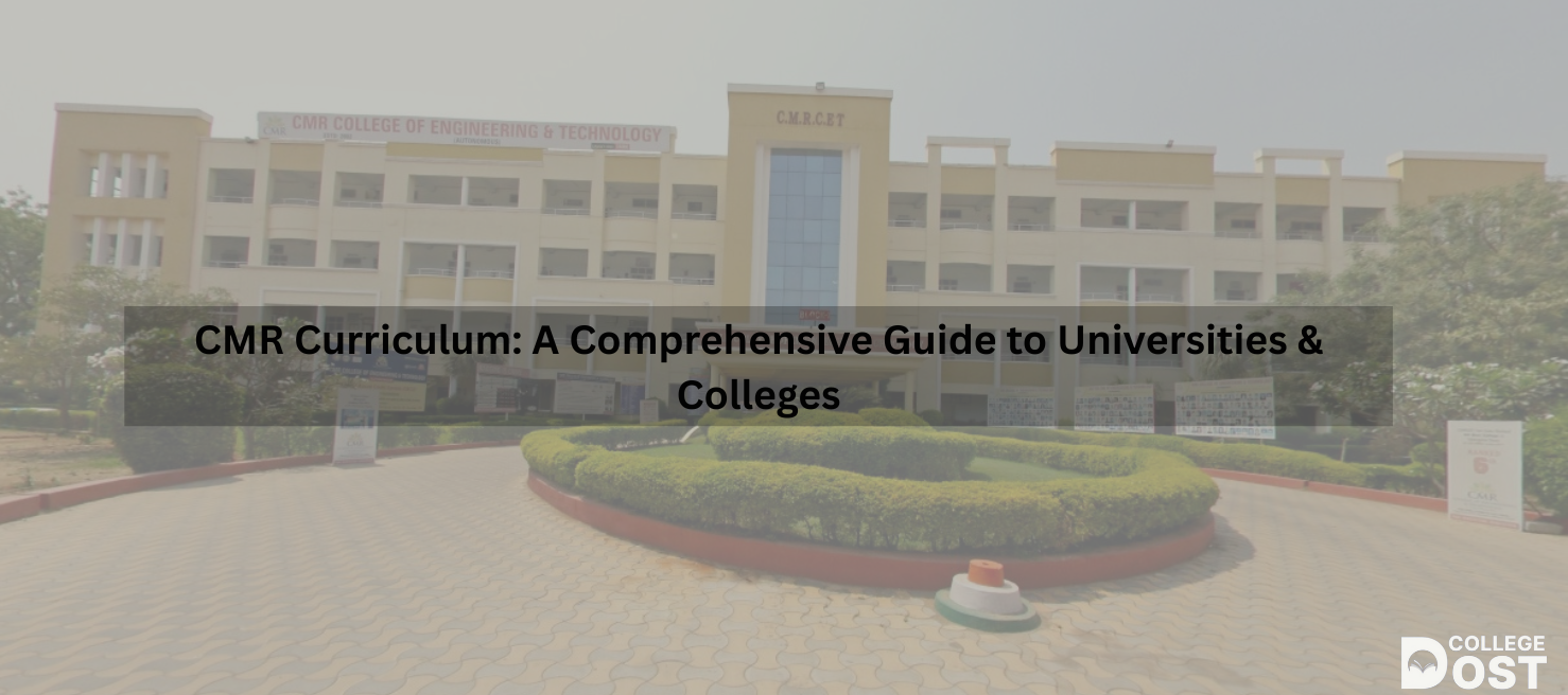 CMR Curriculum: A Comprehensive Guide to Universities & Colleges
