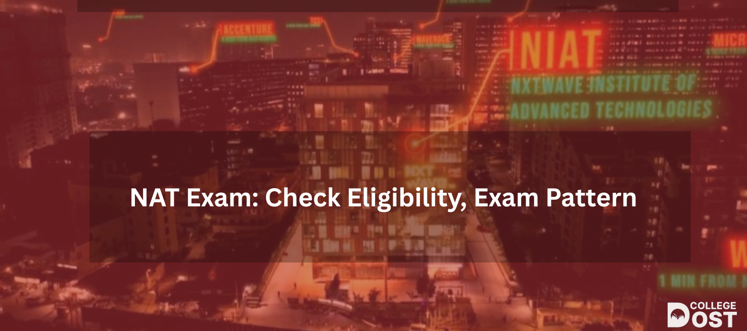 NAT Exam: Check Eligibility, Exam Pattern