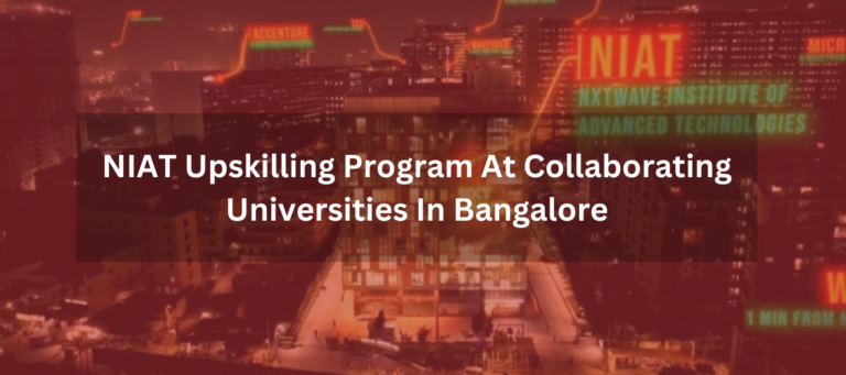 NIAT Upskilling Program At Collaborating Universities In Bangalore