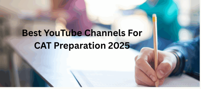 Best YouTube Channels For CAT Exam Preparation 2025
