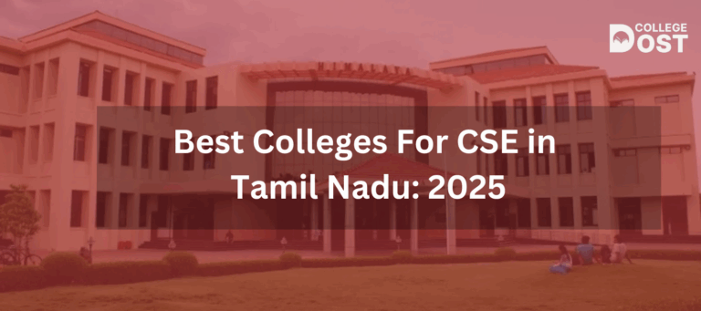 Best Colleges For CSE in Tamil Nadu 2025