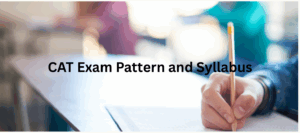 CAT Exam Pattern and Syllabus