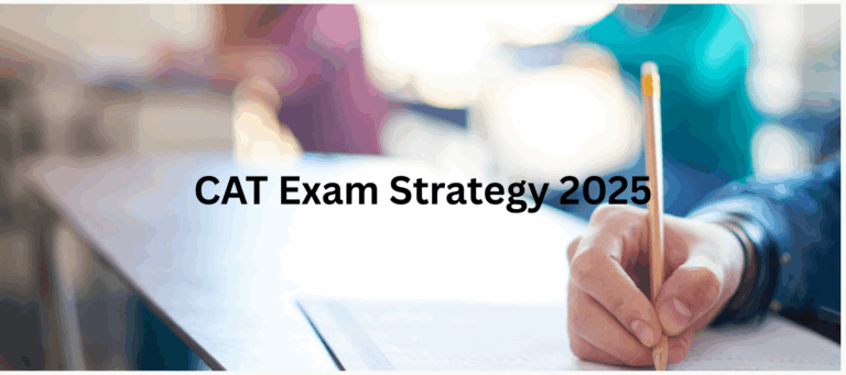 CAT Exam Strategy 2025