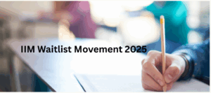 IIM Waitlist Movement 2025