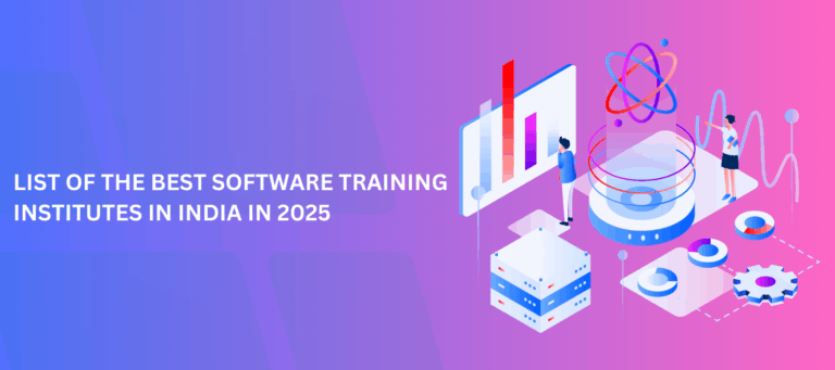 List of The Best Software Training Institutes in India in 2025
