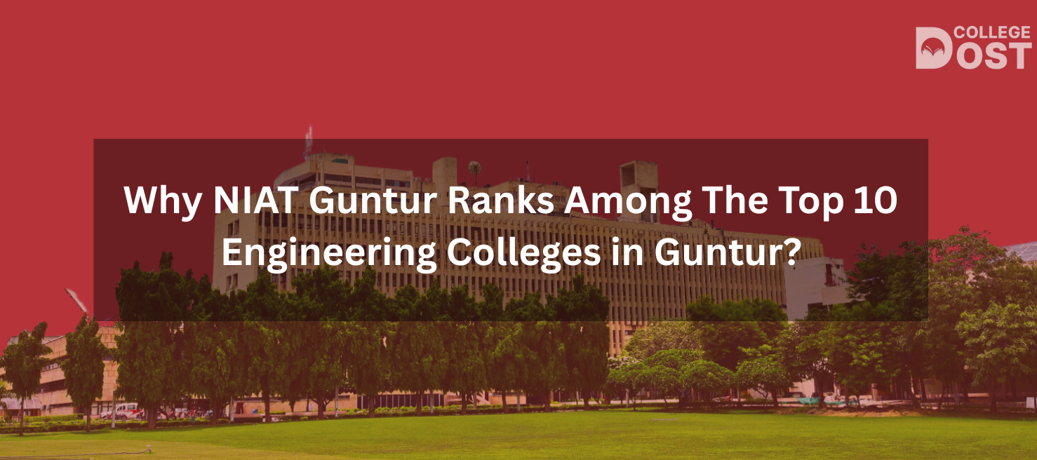 Why NIAT Guntur Ranks Among The Top 10 Engineering Colleges in Guntur?