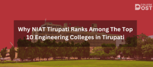 Why NIAT Tirupati Ranks Among The Top 10 Engineering Colleges in Tirupati