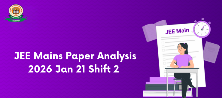 JEE Mains Paper Analysis 2026 Jan 21 Shift 2