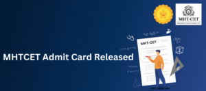 MHTCET Admit Card Released 2026